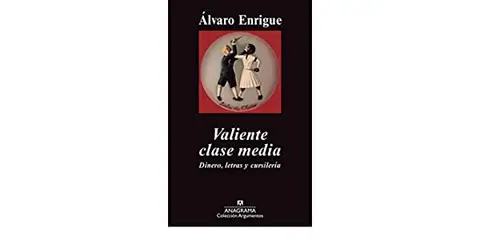 Valiente clase media, de Álvaro Enrigue 