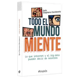 Todo el mundo miente, de Seth Stephens-Davidowitz
