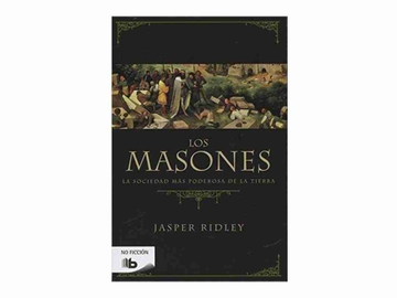 &lsquo;Los masones&rsquo;, de Jasper Ridley