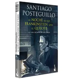 &lsquo;La noche en que Frankenstein leyó el Quijote&rsquo;, de Santiago Posteguillo