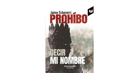 Prohíbo decir mi nombre, de Jaime Echeverri