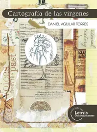 Cartograf&iacute;a de las v&iacute;rgenes, de Daniel Aguilar Torres