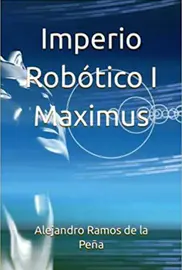 Imperio Rob&oacute;tico I, M&aacute;ximus, portada