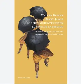 &lsquo;El arte de la ficci&oacute;n&rsquo; de Walter Besant, Henry James y Robert Louis Stevenson