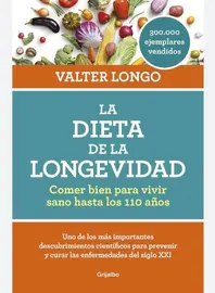 La dieta de la longevidad, de Valter Longo