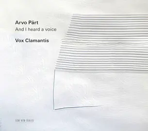 And I Heard a voice, &aacute;lbum de Vox Clamantis con m&uacute;sica de Arvo P&auml;rt en sus 90 a&ntilde;os - Portada del &aacute;lbum