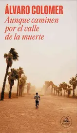 Aunque caminen por el valle de la muerte, portada del libro