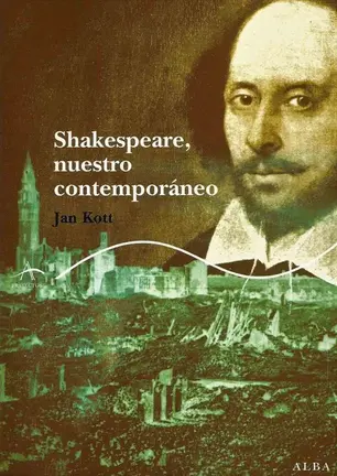 Shakespeare, nuestro contempor&aacute;neo - Jan Kott