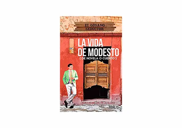 La vida de Modesto (de novela a cuento), de Marco Vanzzini