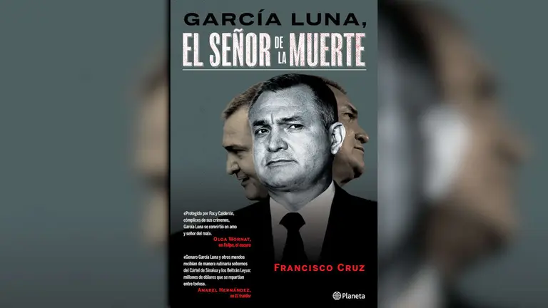 García Luna, El señor de la muerte de Francisco Cruz