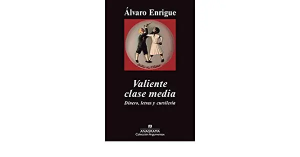 Valiente clase media, de Álvaro Enrigue 