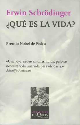 &lsquo;&iquest;Qué es la vida?,&rsquo; de Erwin Schrödinger