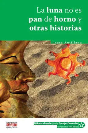 La luna no es de pan de horno&rsquo;, de Laura Antillano