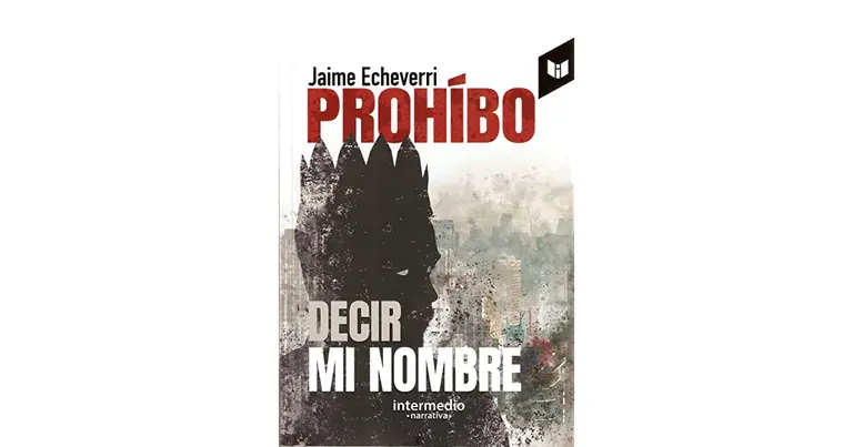 Prohíbo decir mi nombre, de Jaime Echeverri