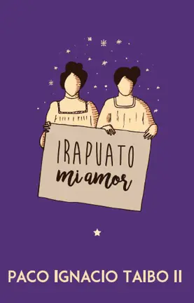 Irapuato mi amor, de Paco Ignacio Taibo II