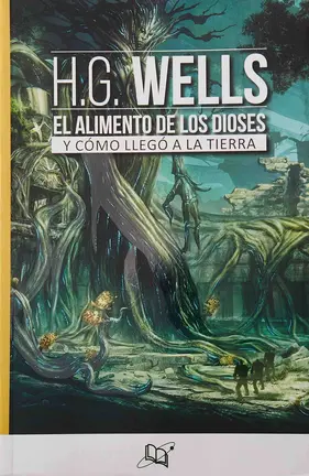 El alimento de los dioses, de HG Wells