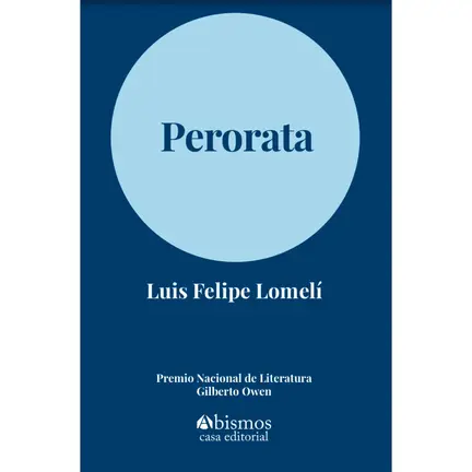 09 %22Perorata%22 de Luis Felipe Lomel&iacute;