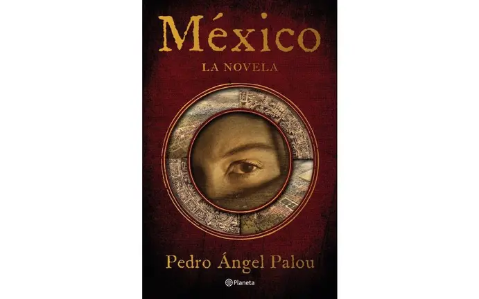 M&eacute;xico, la novela de Pedro &Aacute;ngel Palou