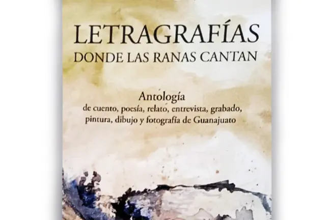 Letragraf&iacute;as, antolog&iacute;a del estado de Guanajuato