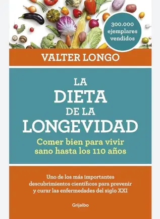 La dieta de la longevidad, de Valter Longo