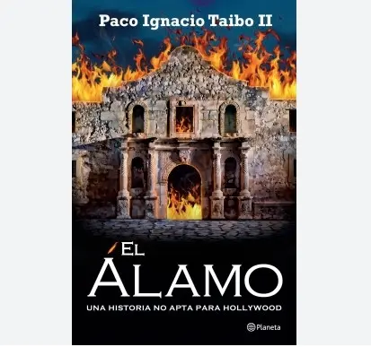 El &Aacute;lamo, de Paco Ignacio Taibo II 