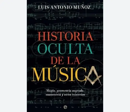 Historia oculta de la m&uacute;sica, de Luis Antonio Mu&ntilde;oz