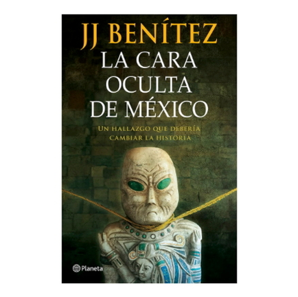 La cara oculta de M&eacute;xico, de J.J. Ben&iacute;tez