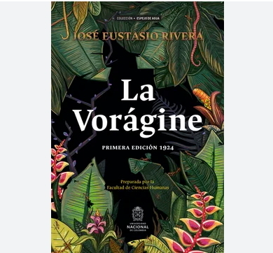 La Vor&aacute;gine&nbsp;de Jos&eacute; Eustasio Rivera