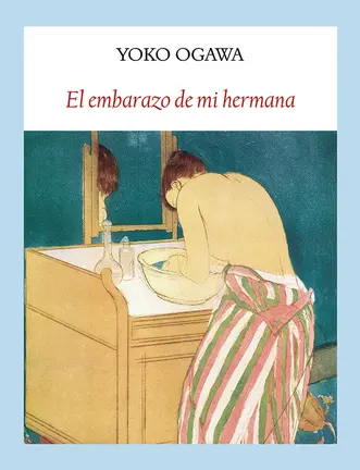 El embarazo de mi hermana&rsquo;, de Yoko Ogawa - Portada del libro