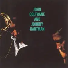 John Coltrane y Johnny HartmanX