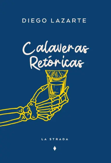 Diego Lazarte, Calaveras retóricas - Portada