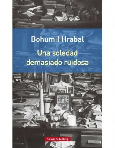 ‘Una soledad demasiado ruidosa’, de Bohumil Hrabal