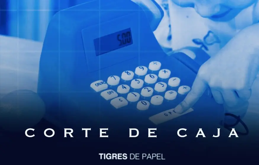 Tigres de Papel 230222 - Corte de caja