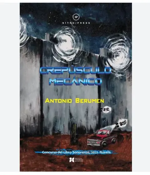 Crepúsculo mecánico, de Antonio Berumen