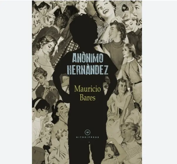 Anónimo Hernández, de Mauricio Bares