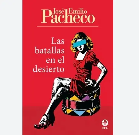 Las batallas en el desierto, de José Emilio Pacheco