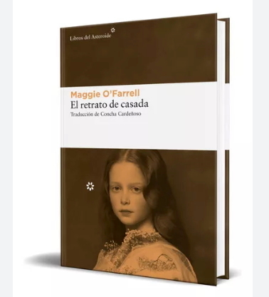 El retrato de casada (2022; Libros del Asteroide, 2023)