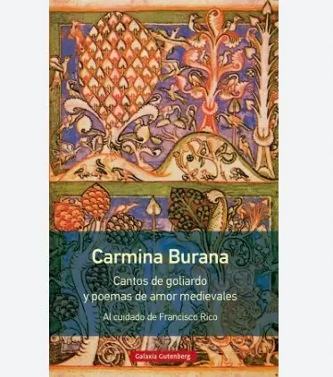Carmina Burana, cantos de goliardo y poemas de amor
